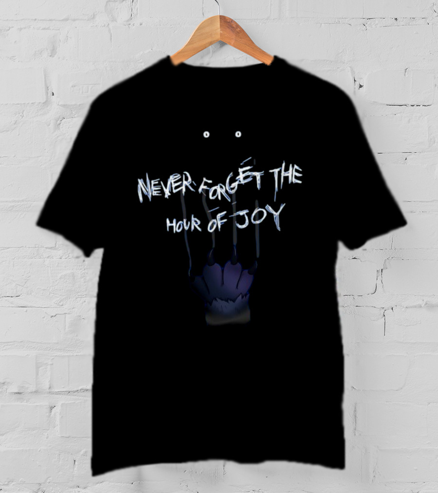 Never Forget The Hour Of Joy Claw And Eyes T-Shirt