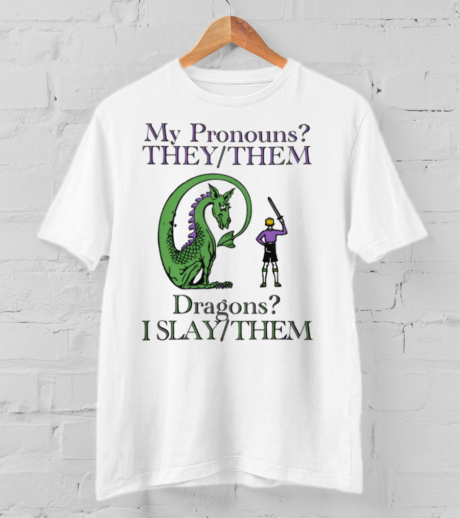 My Pronouns TheyThem Dragons I SlayThem Knight And Dragon Battle T-Shirt