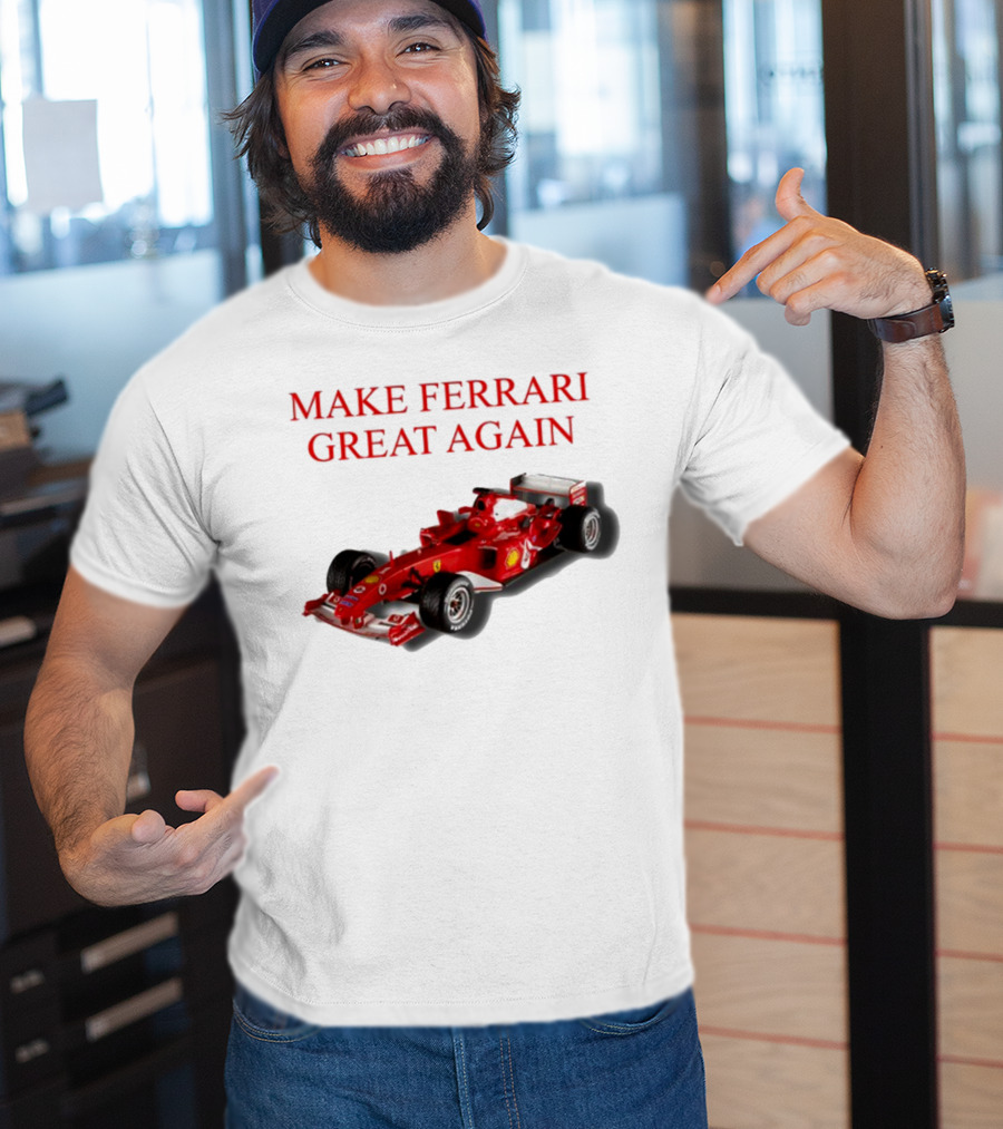 Make Ferrari Great Again F2004 Racing Car T-Shirt