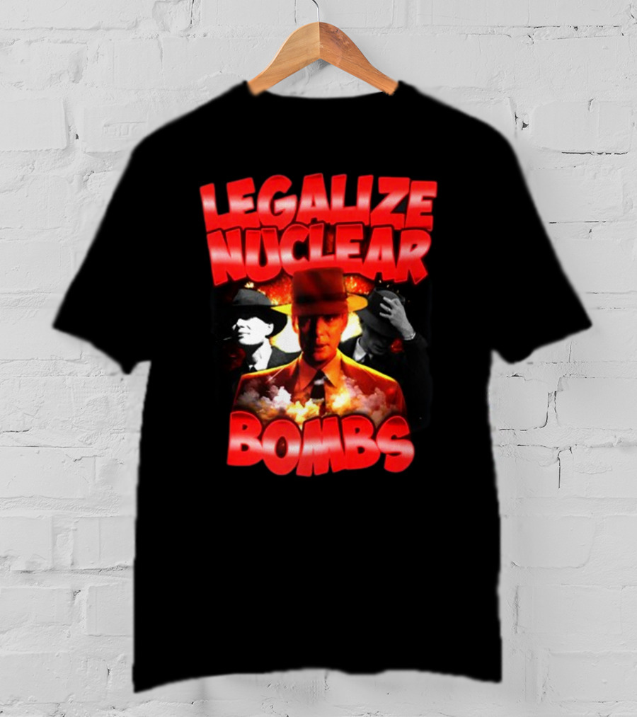 Legalize Nuclear Bombs Gangster Aesthetic With Explosive Imagery By Designedbytheboys T-Shirt