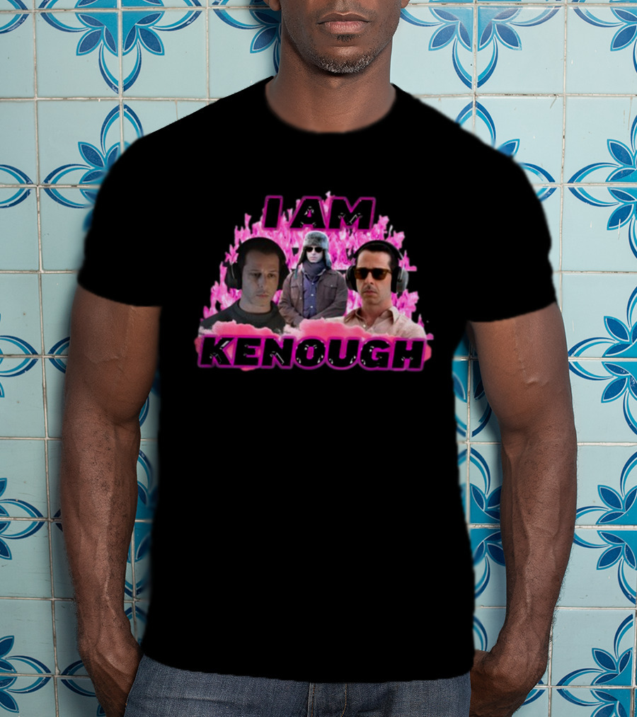 Sadstreet I Am Kenough Kendall Is Kenough T-Shirt