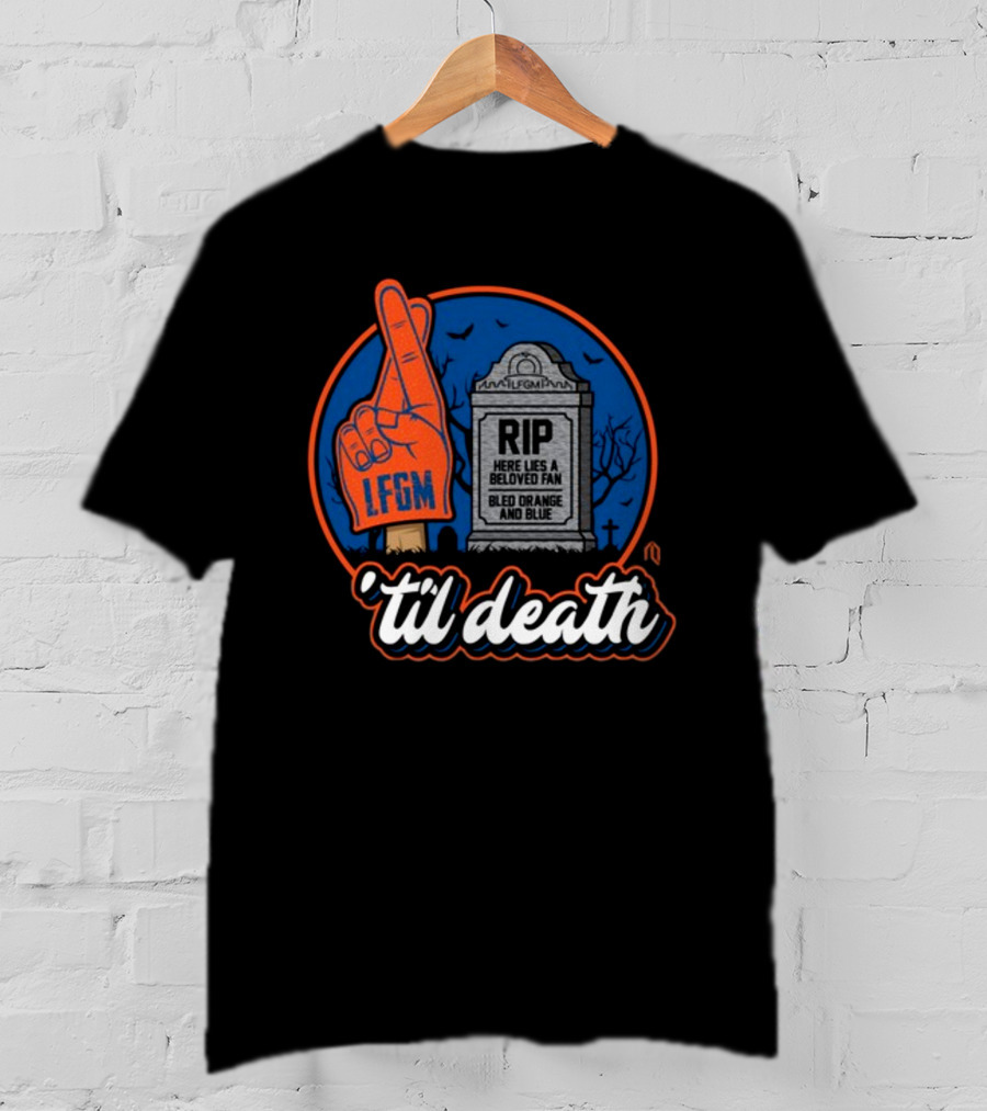 Lfgm RIP Beloved Fan Bled Orange And Blue 'Til Death T-Shirt