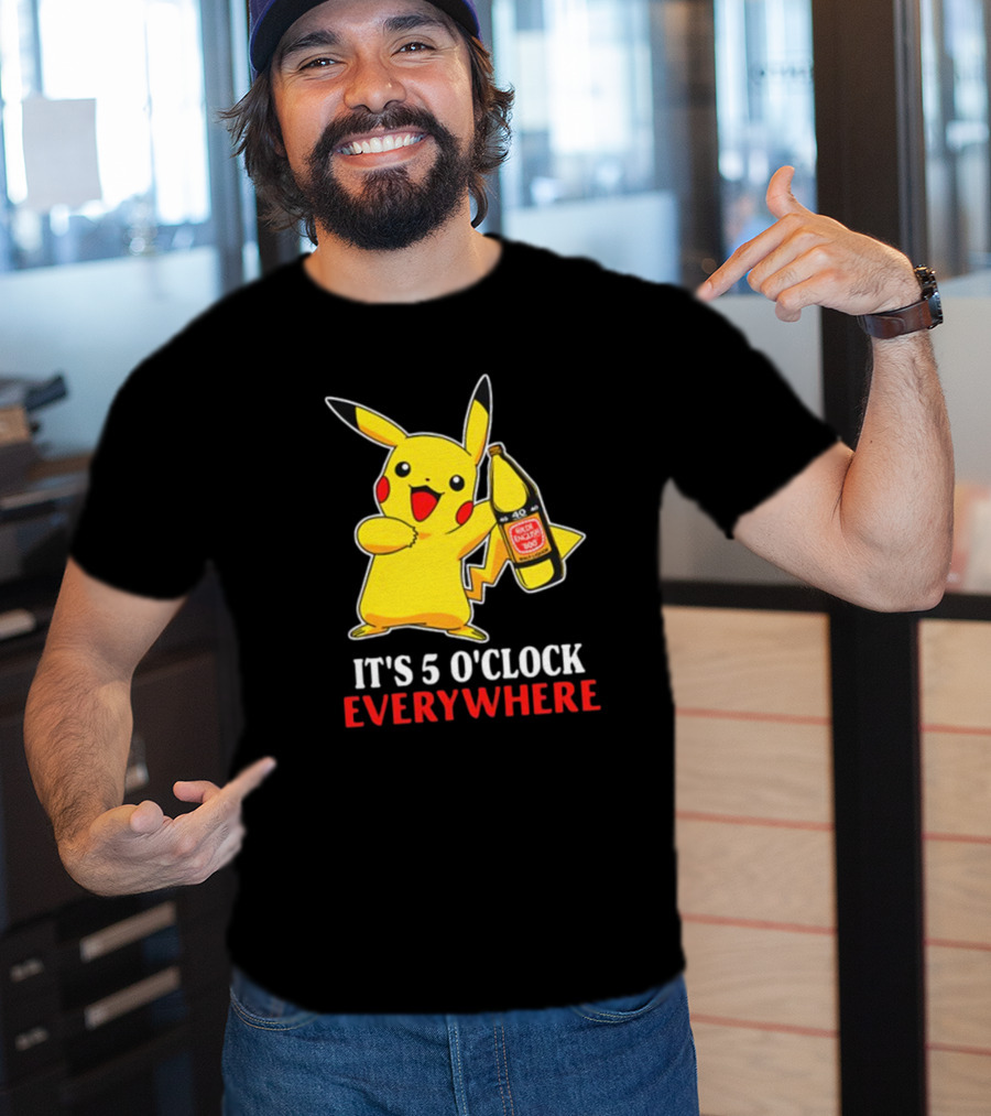 Pikachu Holding Olde English 800 It's 5 O'Clock Everywhere T-Shirt