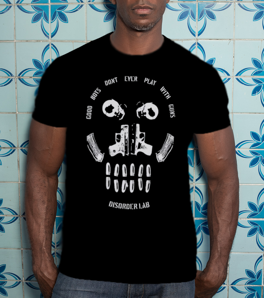 Colbybrock Disorder Lab Good Boys Don't Ever Play With Guns T-Shirt