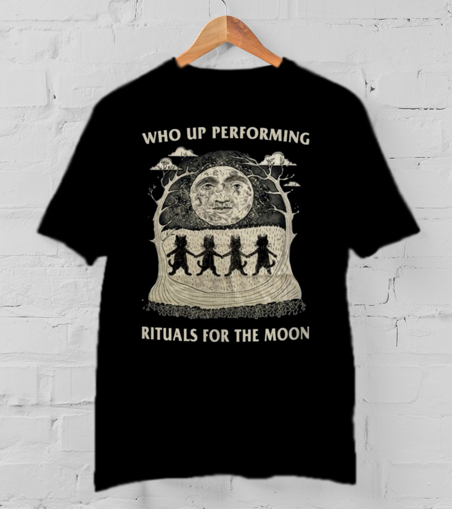 Who Up Performing Rituals For The Moon Dancing Under Night Sky Face Of Moon T-Shirt