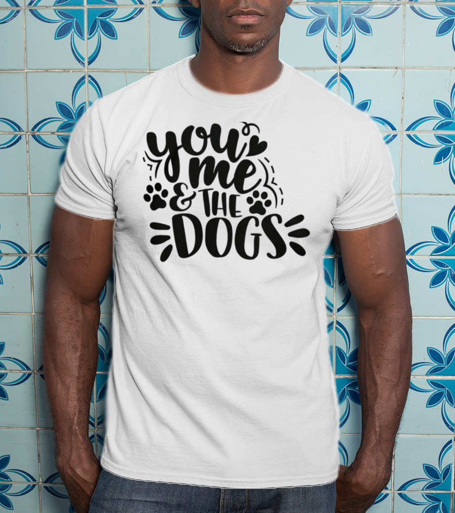 You Me And The Dogs With Paw Prints T-Shirt