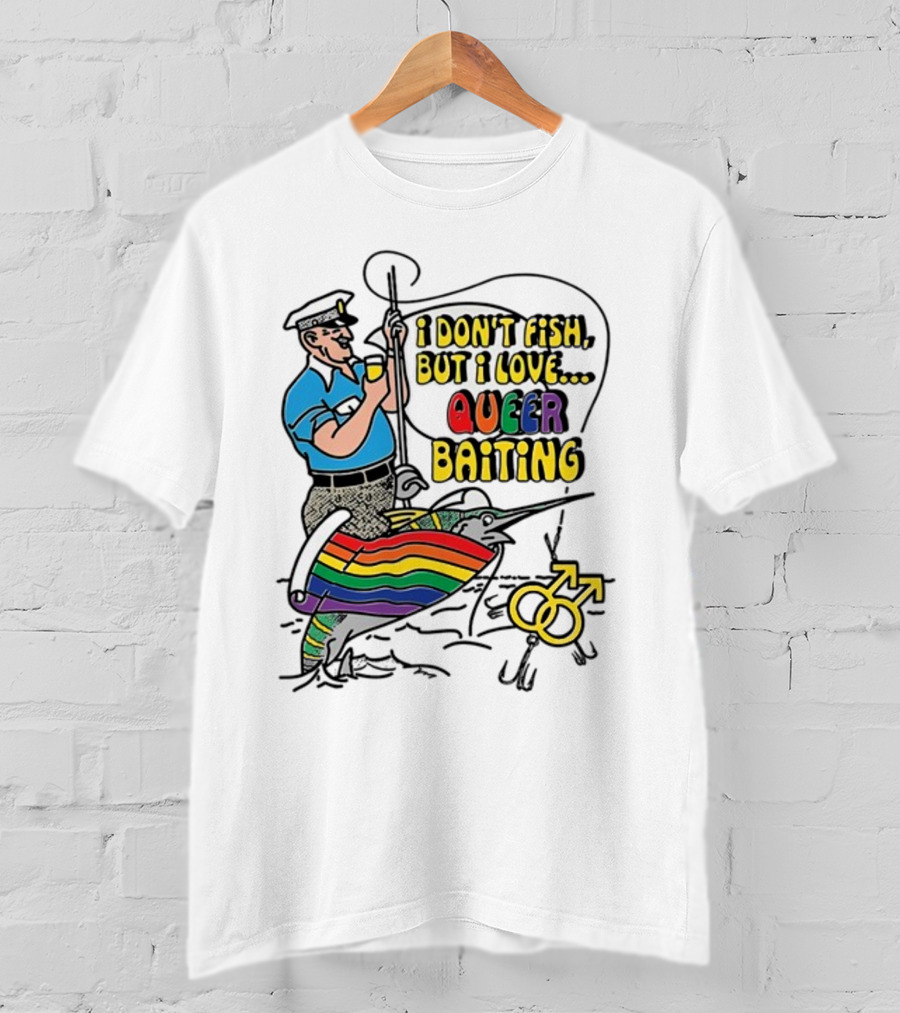 I Don't Fish But I Love Queer Baiting Rainbow Sailor With Yellow Male Symbols T-Shirt