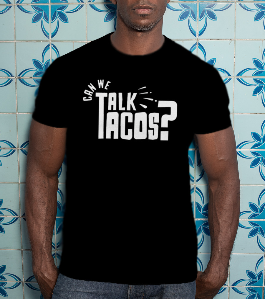 Can We Talk Tacos? Comfort Color T-Shirt