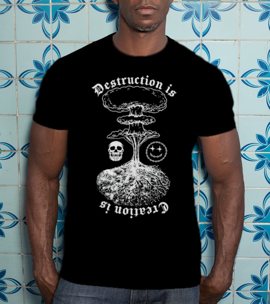 Destruction Is Creation Is Skull And Nuclear Explosion With Roots T-Shirt
