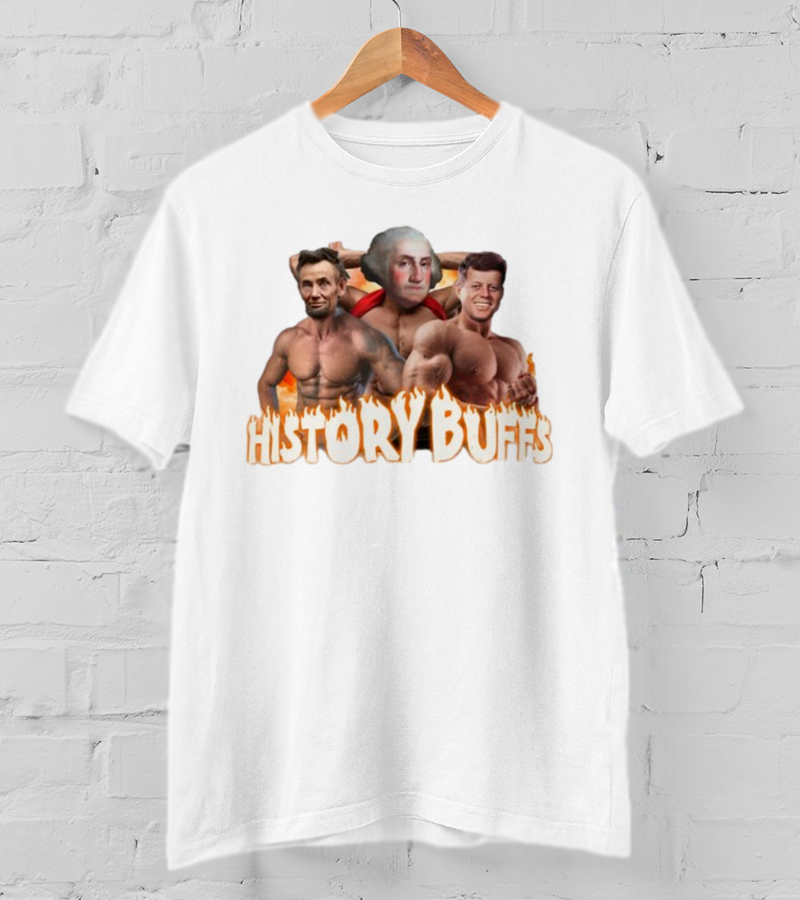 HISTORY BUFFS Abraham Lincoln George Washington John F Kennedy Bodybuilders T-Shirt