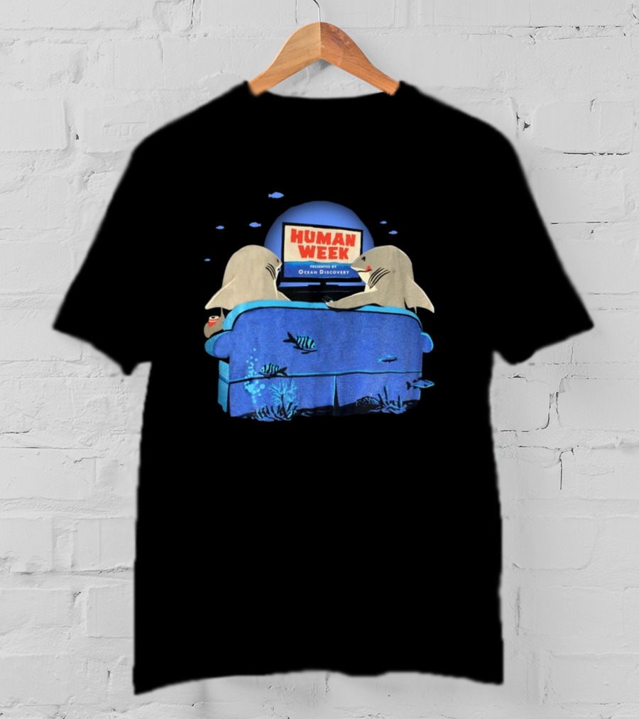 Human Week Presented By Ocean Discovery Sharks Watching TV On Couch T-Shirt