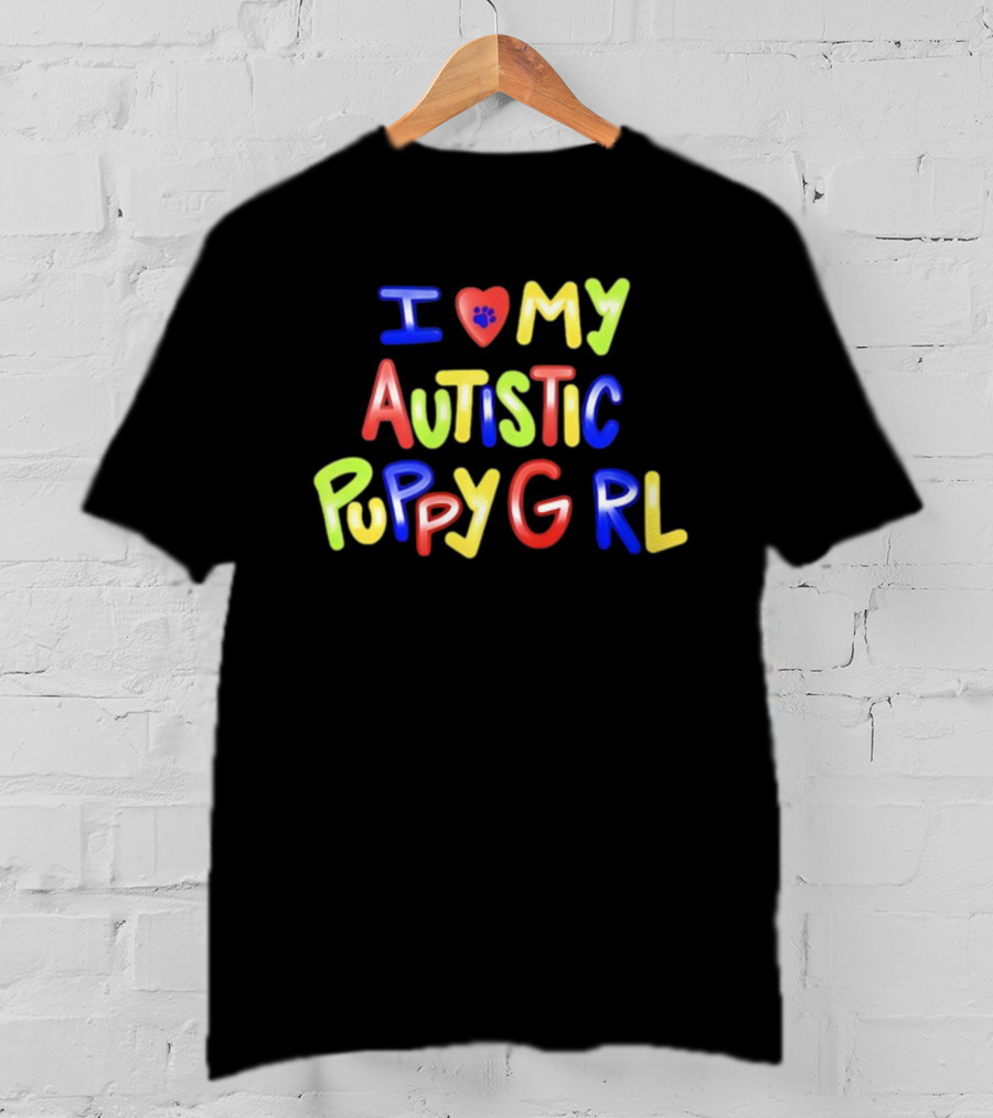 I Heart My Autistic Puppy Girl T-Shirt
