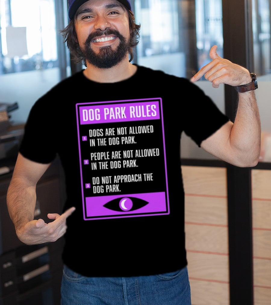 Dog Park Rules Dogs People Approach Forbidden Nightvale Eye T-Shirt