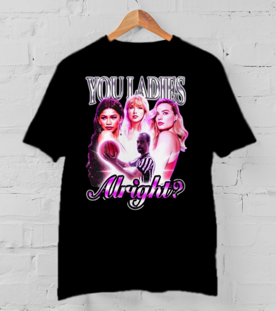 You Ladies Alright Basketball Referee Pop Culture Trio T-Shirt