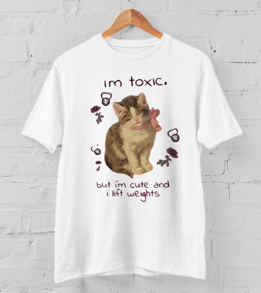 I'm Toxic But I'm Cute Cat With Weights T-Shirt