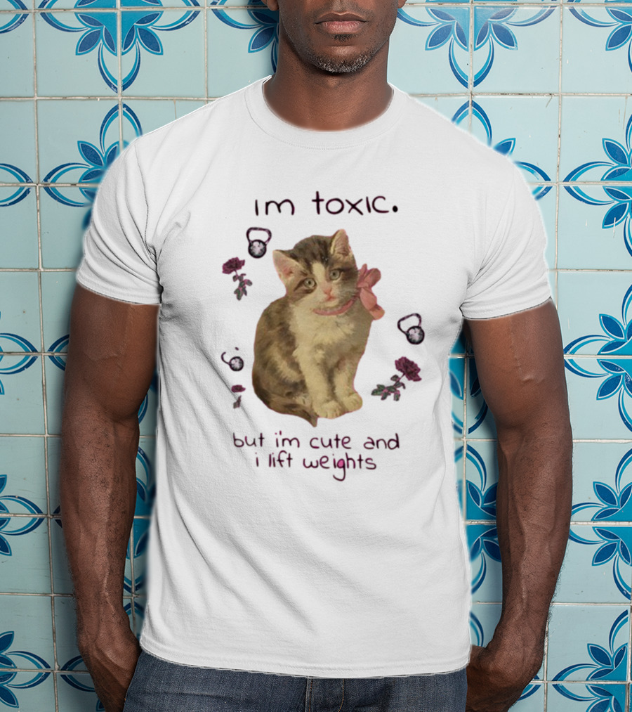 I'm Toxic But I'm Cute Cat With Weights T-Shirt