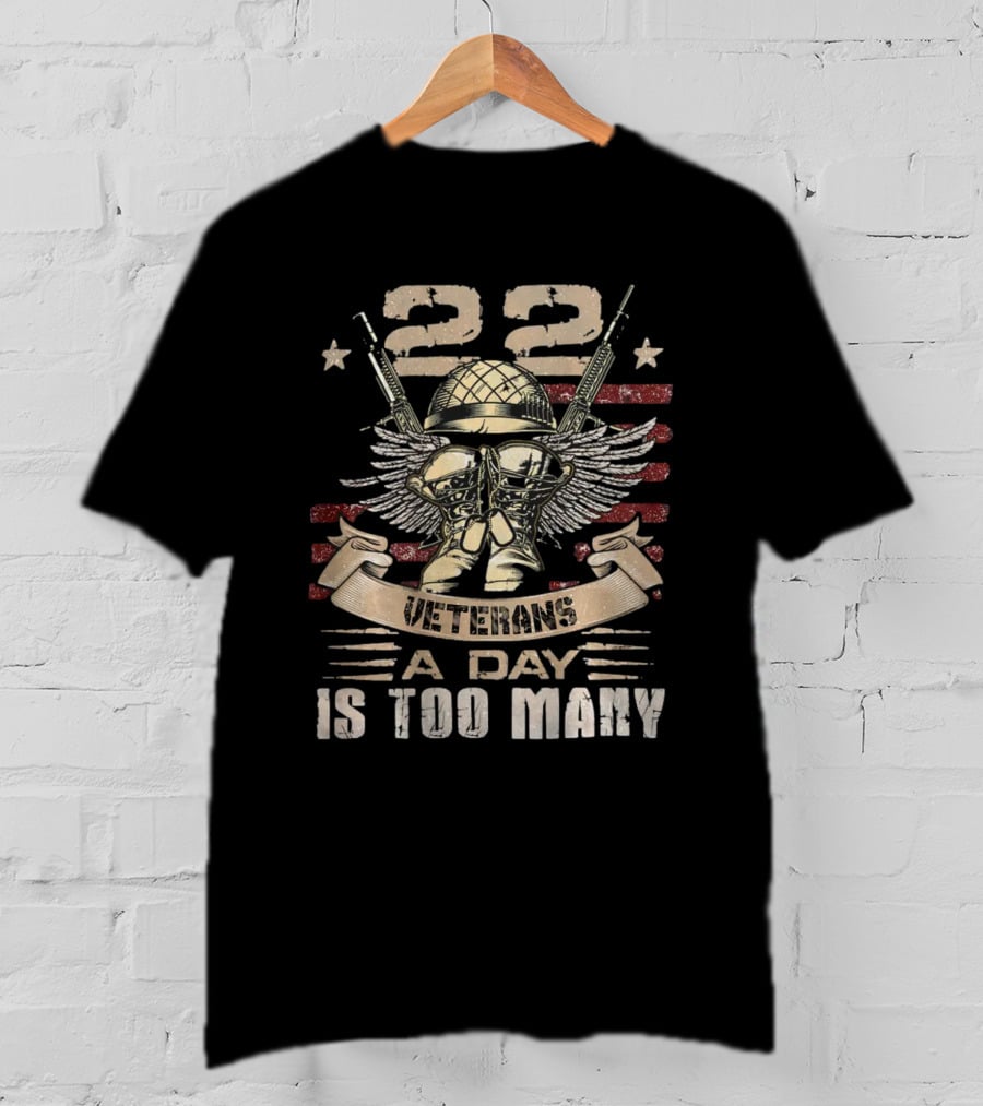 22 Veterans A Day Is Too Many T-Shirt