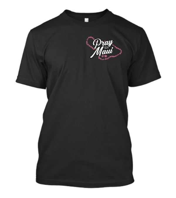 Pray For Maui Hawaii's Finest Keiki Strong T-Shirt