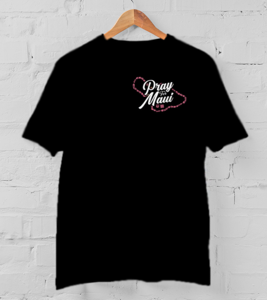 Pray For Maui Hawaii's Finest Keiki Strong T-Shirt