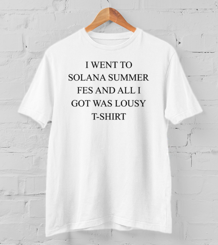 I Went To Solana Summer Fest And All I Got Was Lousy T-Shirt