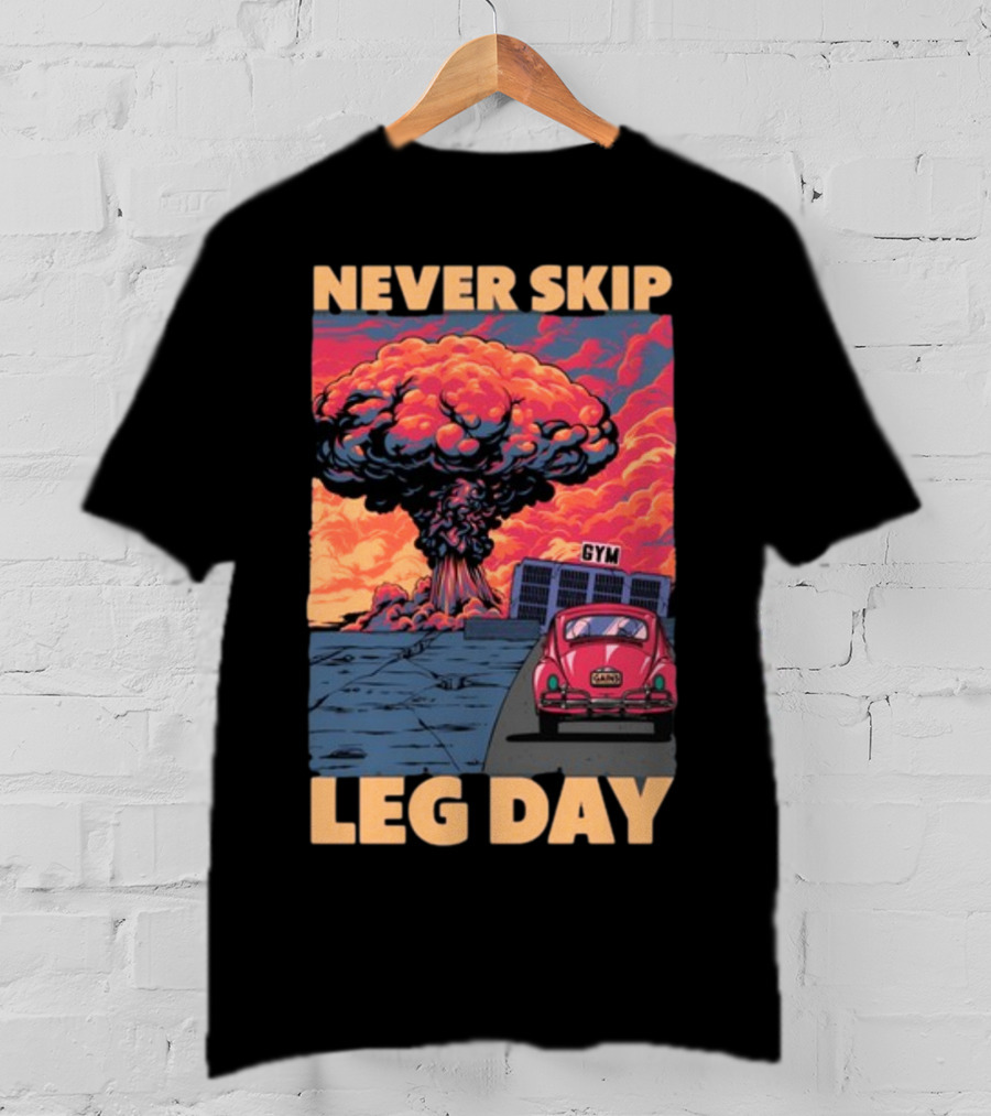 Raskolapparel Never Skip Leg Day Gym Explosion Retro Car T-Shirt