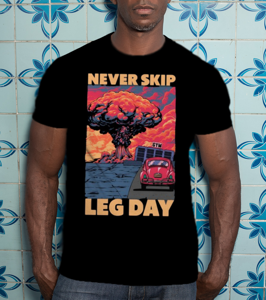 Raskolapparel Never Skip Leg Day Gym Explosion Retro Car T-Shirt