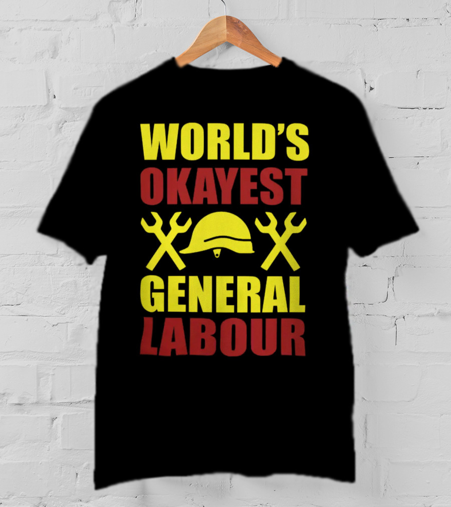 World's Okayest General Labour Helmet Wrenches Labor Day T-Shirt