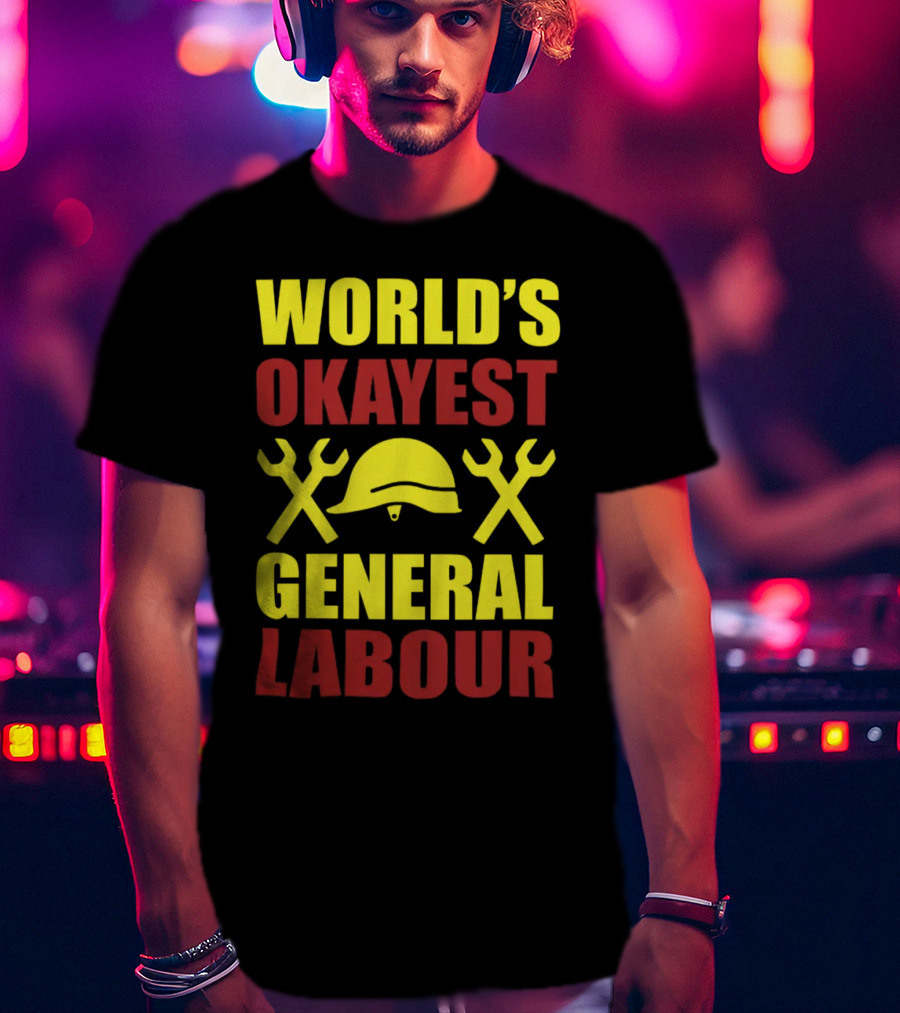 World's Okayest General Labour Helmet Wrenches Labor Day T-Shirt