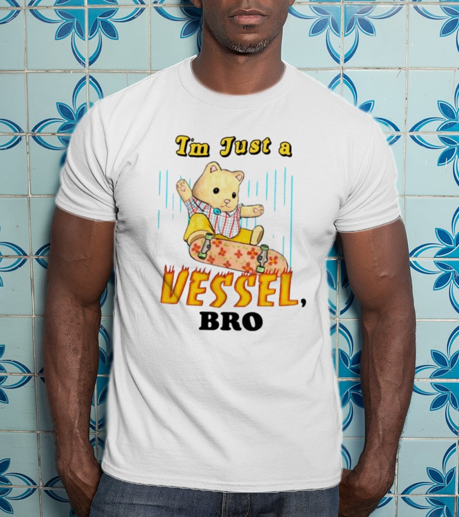 Im Just A Vessel Bro Skateboarding Bear T-Shirt