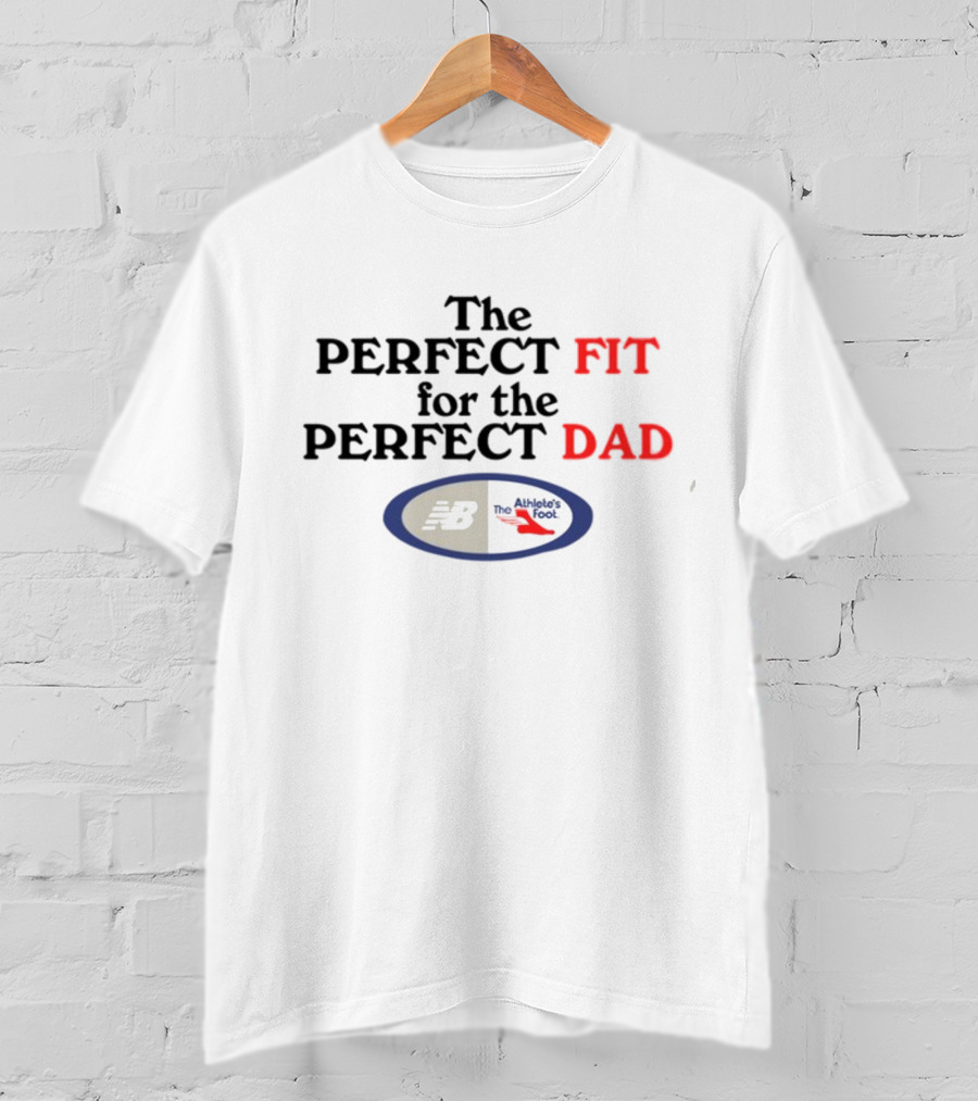 The Perfect Fit For The Perfect Dad The Athlete's Foot New Balance T-Shirt