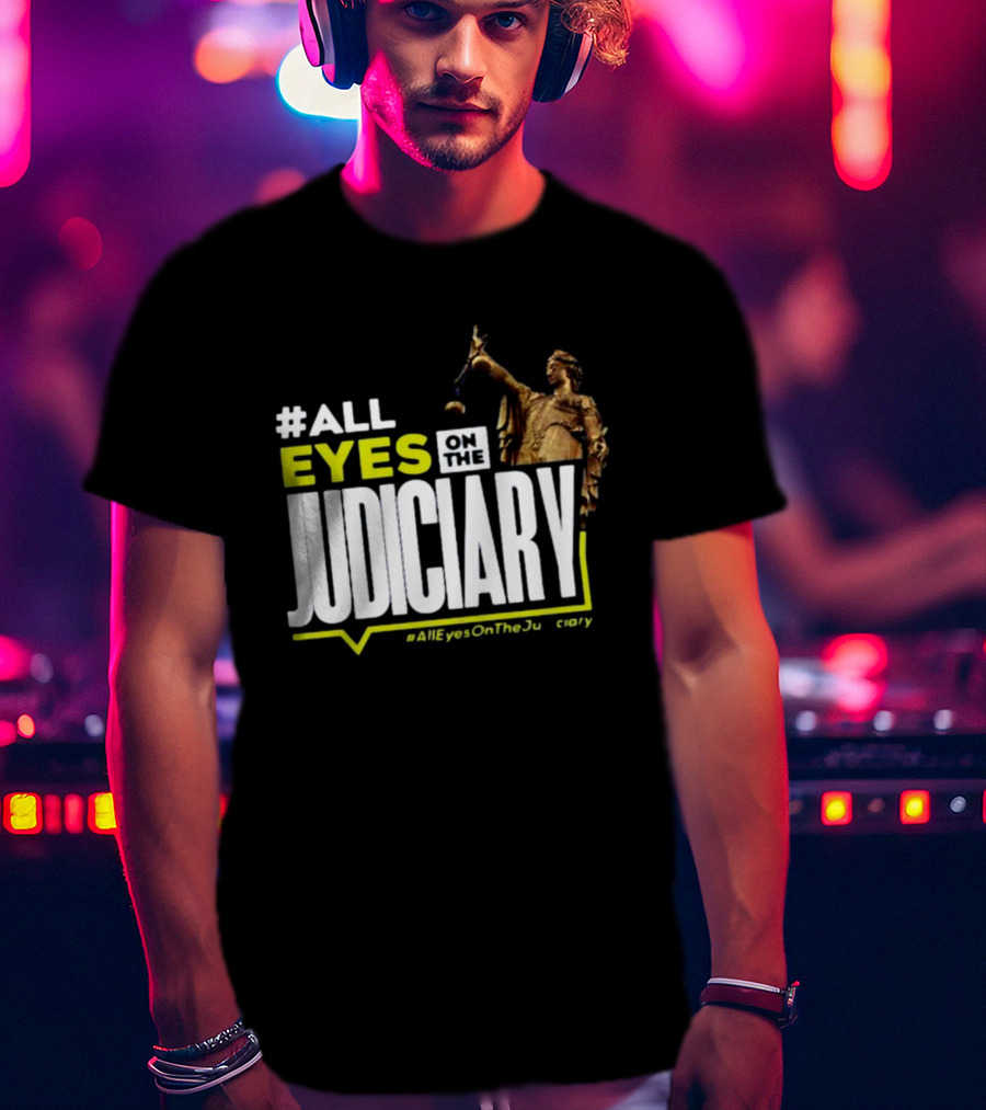 MissPearls #All Eyes On The Judiciary Statue Theme #Alleyesonthejudiciary T-Shirt