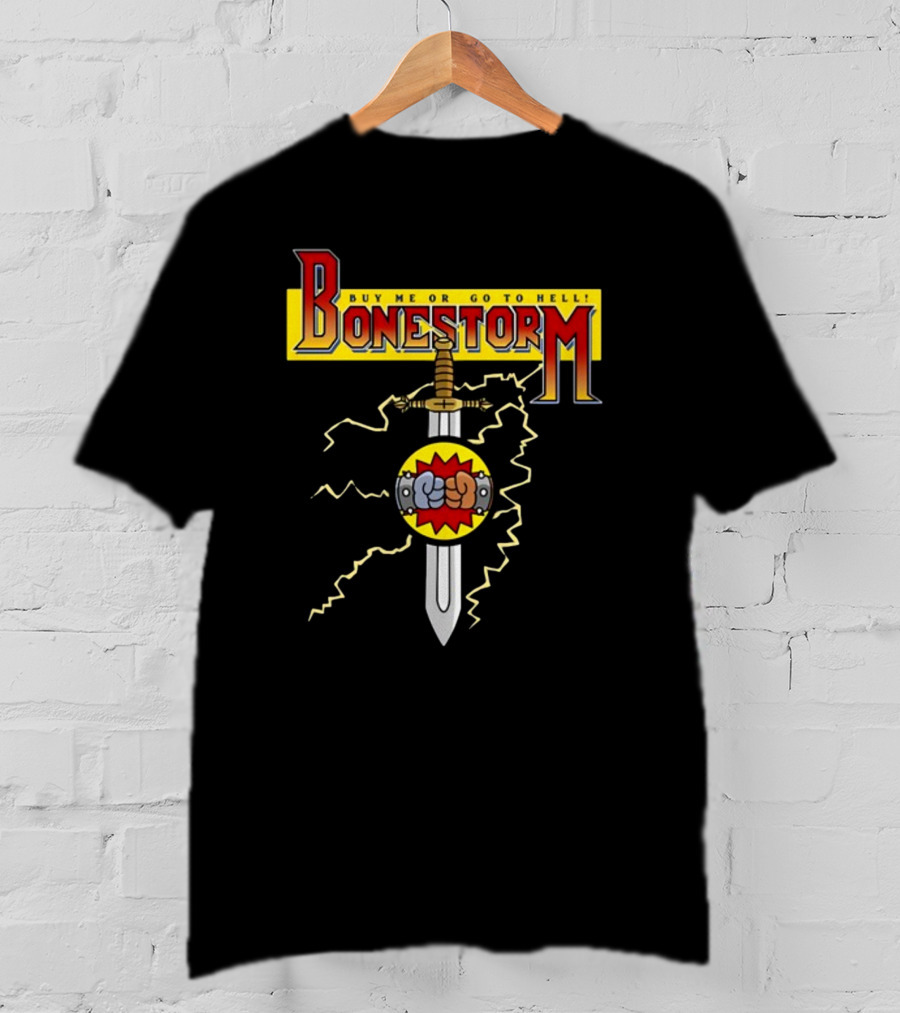 Bonestorm Buy Me Or Go To Hell Sword Fist Lightning T-Shirt