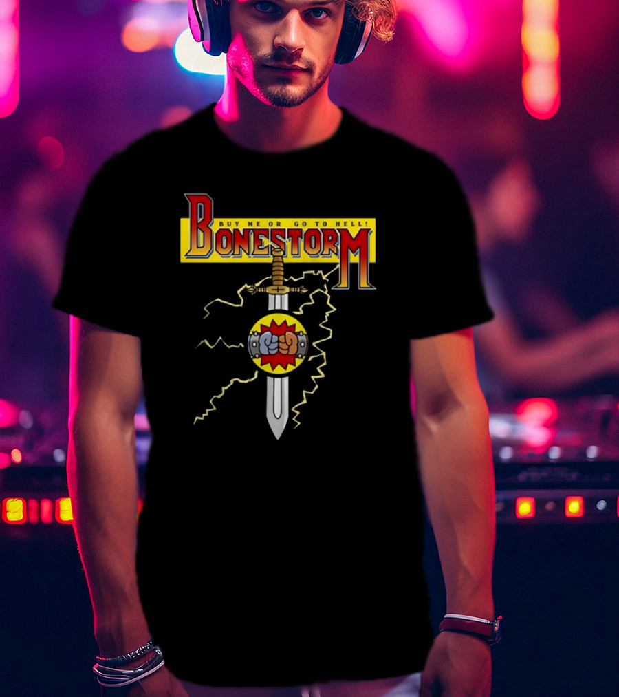 Bonestorm Buy Me Or Go To Hell Sword Fist Lightning T-Shirt