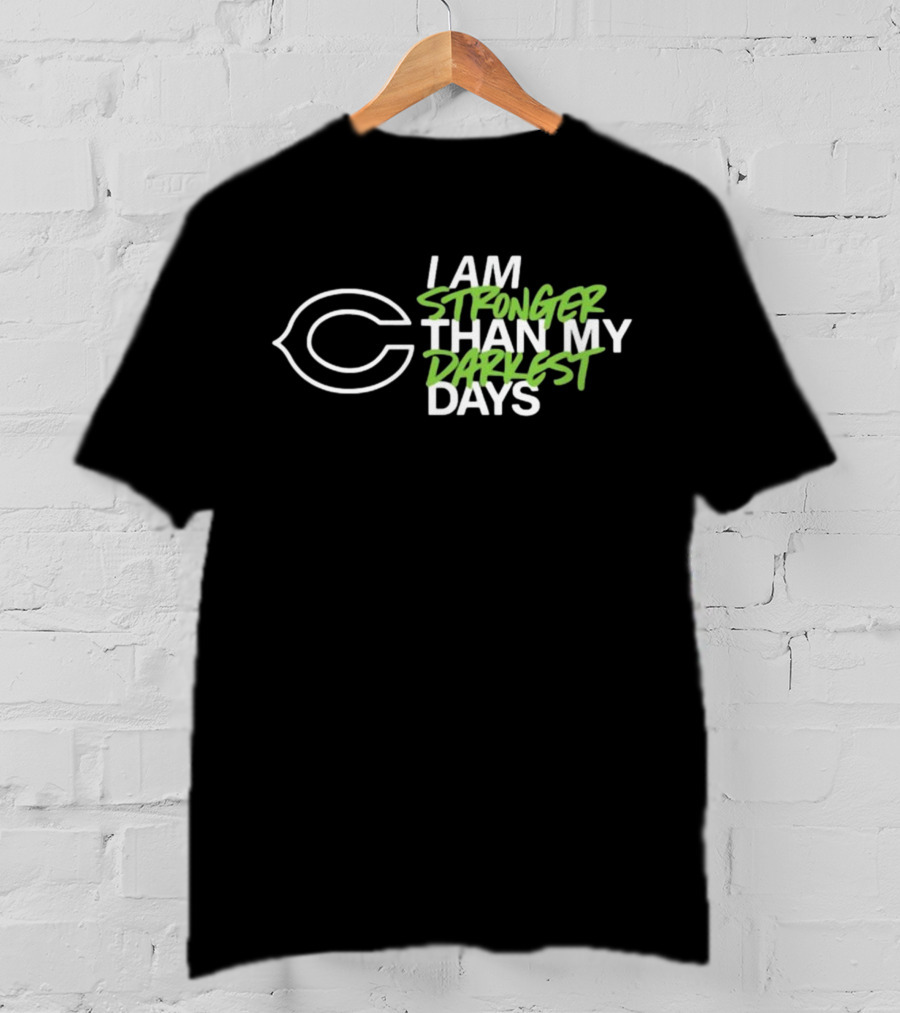Chicago Bears I Am Stronger Than My Darkest Days T-Shirt