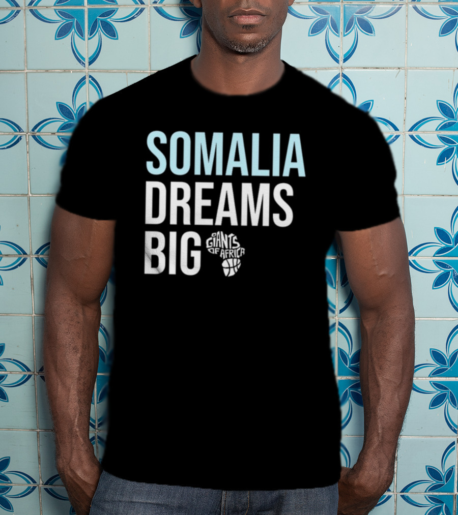 Somalia Dreams Big Giants Of Africa Basketball T-Shirt
