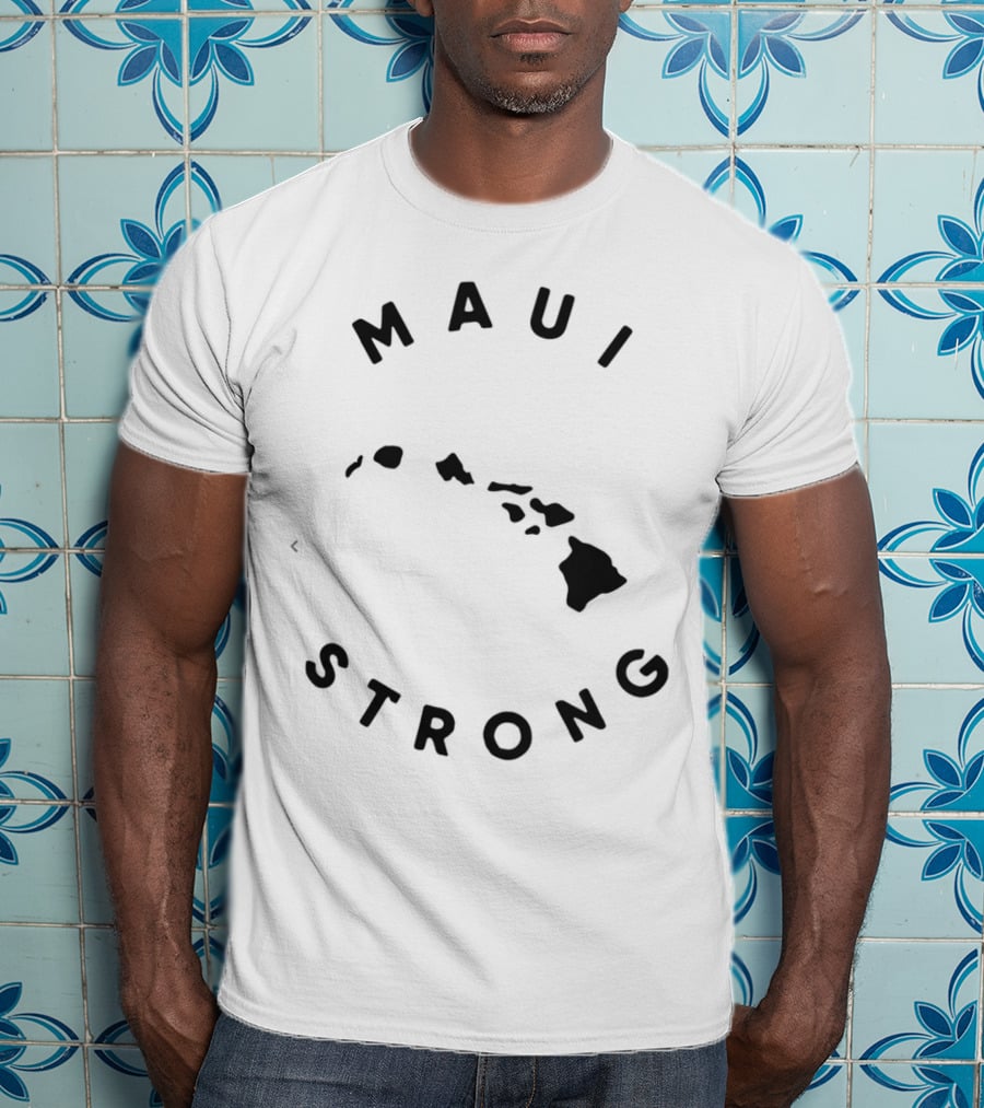 Maui Strong Lahaina Hawaii Resilience Message T-Shirt