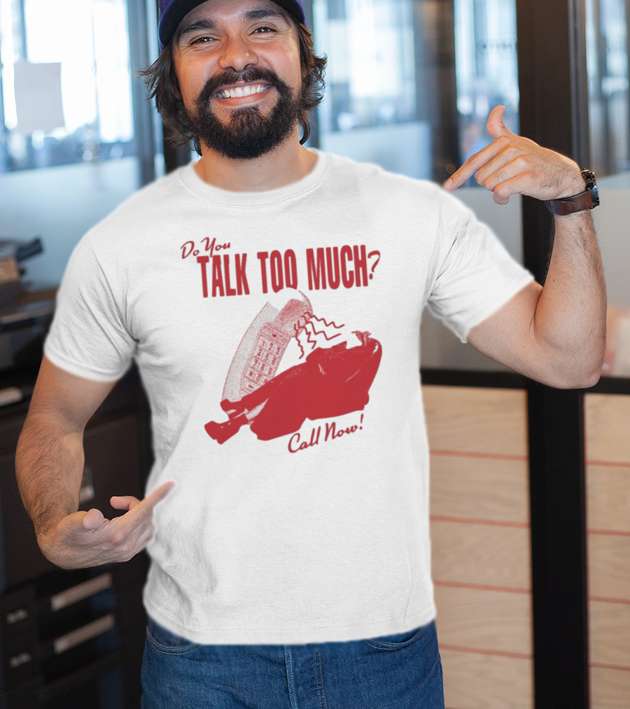 Do You Talk Too Much Call Now 1800 Renee With Red Telephone T-Shirt