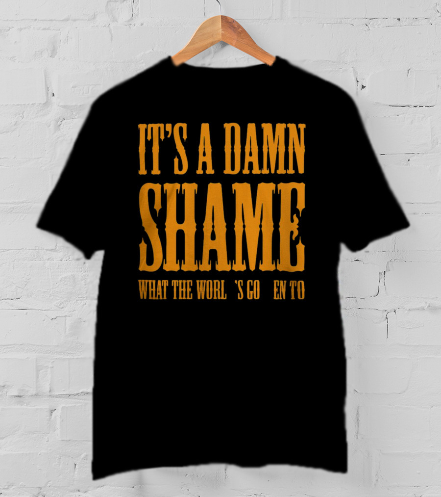 It's A Damn Shame What The World's Gotten To Oliver Anthony T-Shirt