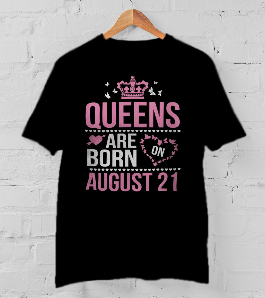 Queens Are Born On August 21 Regal Crown And Heart Motif T-Shirt