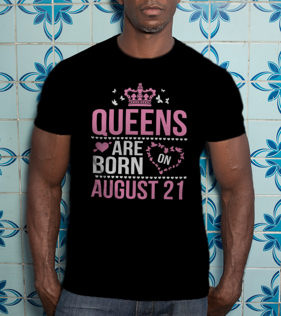 Queens Are Born On August 21 Regal Crown And Heart Motif T-Shirt