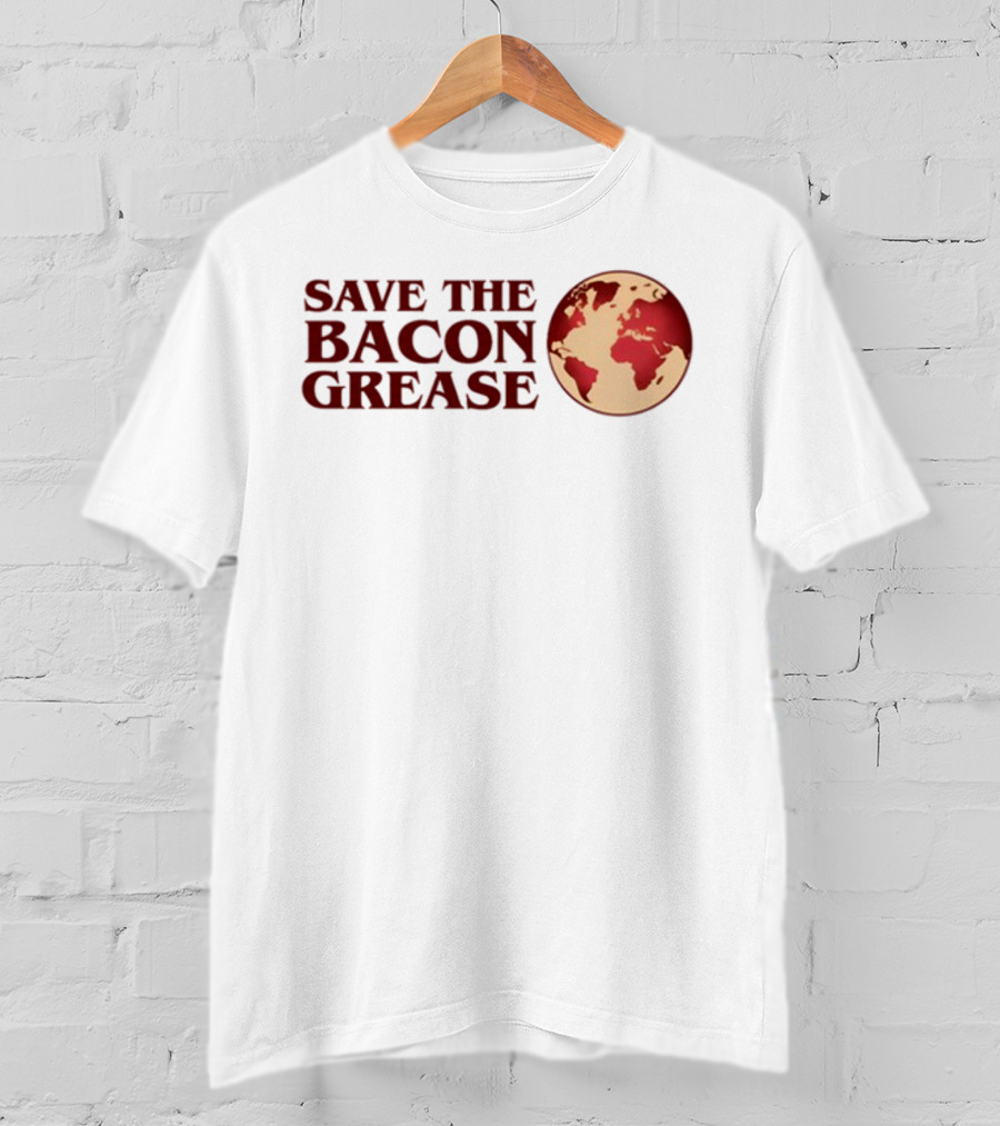 Save The Bacon Grease Earth Map T-Shirt