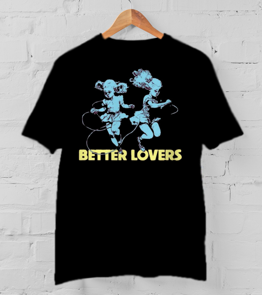 Better Lovers Band Jump Rope Dancing Dolls T-Shirt