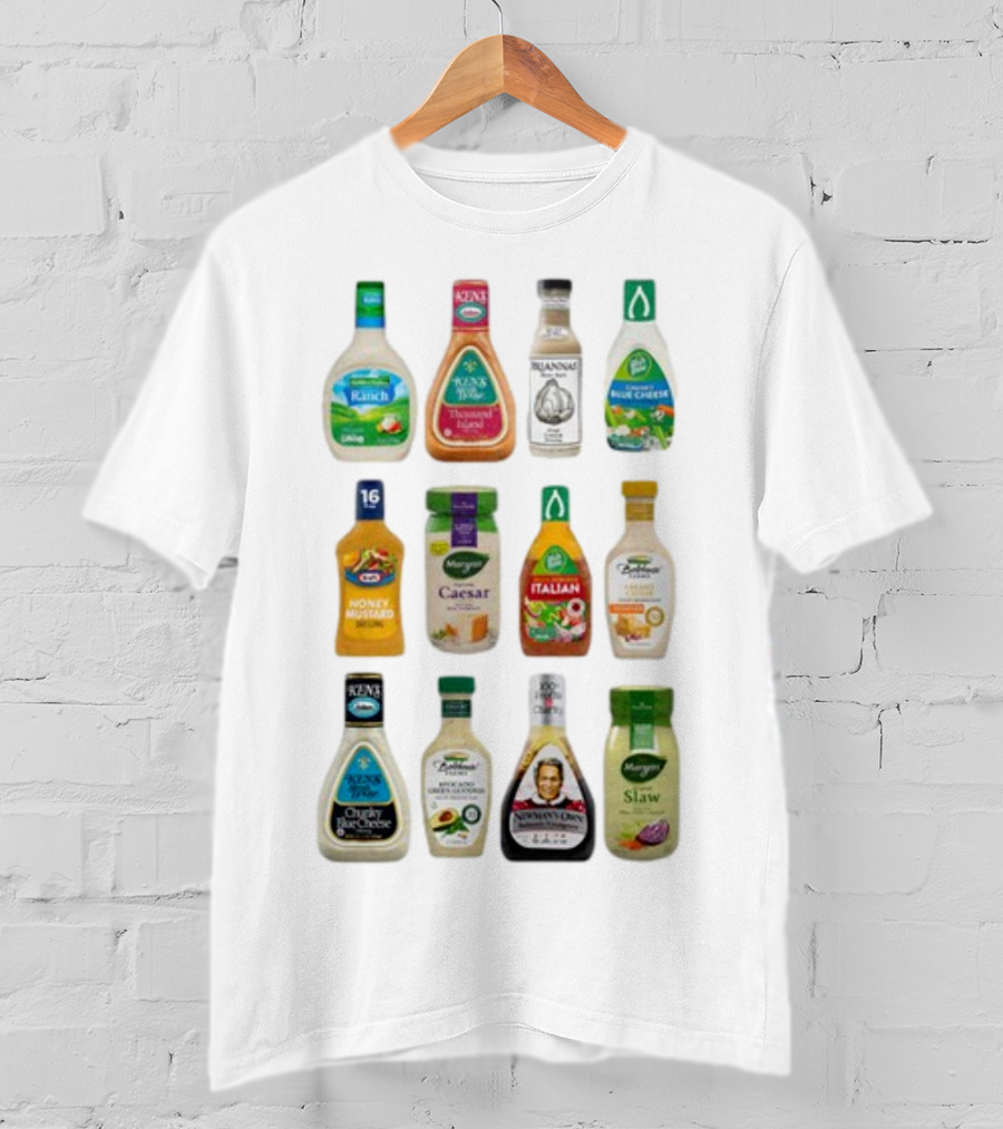 Ranch Thousand Island Balsamic Blue Cheese Honey Mustard Caesar Italian French Olive Oil Slaw T-Shirt