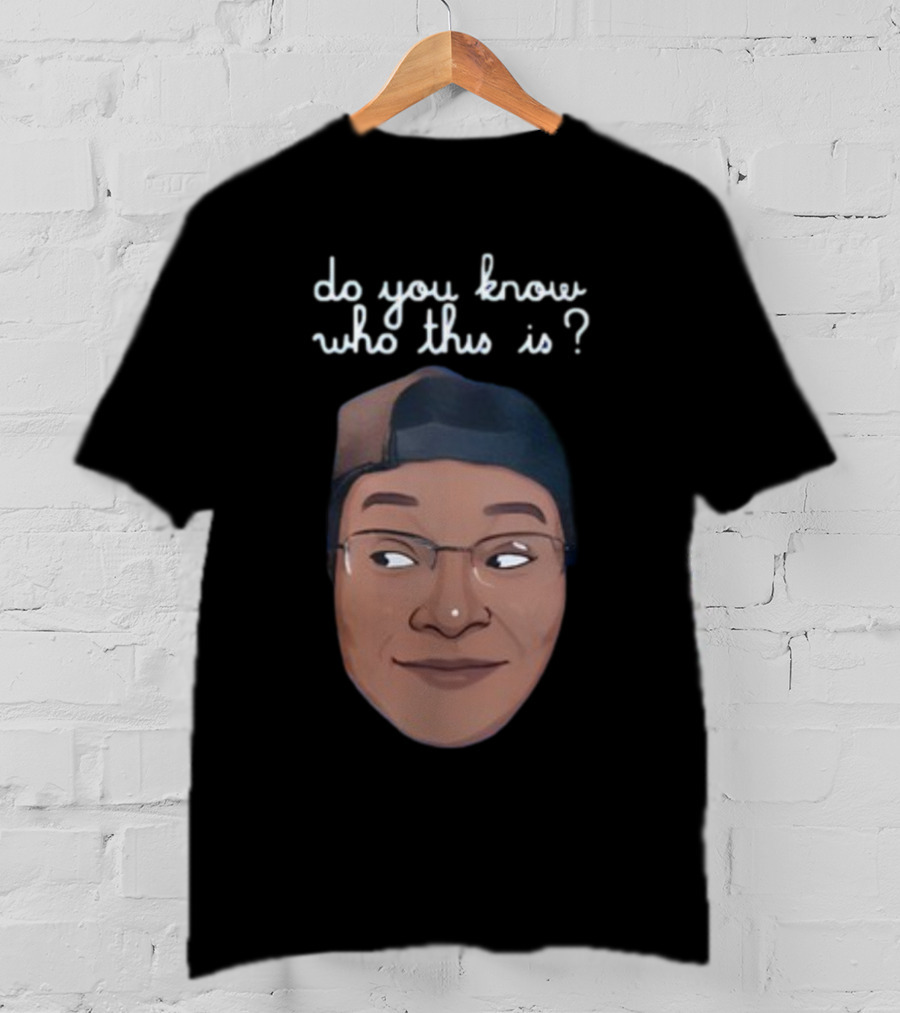 Relmyers Do You Know Who This Is Text With Cartoon Face T-Shirt