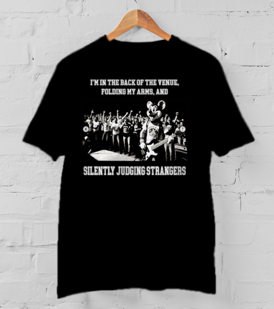 I'm In The Back Of The Venue Folding My Arms And Silently Judging Strangers Mascot Guitar Band Performance T-Shirt