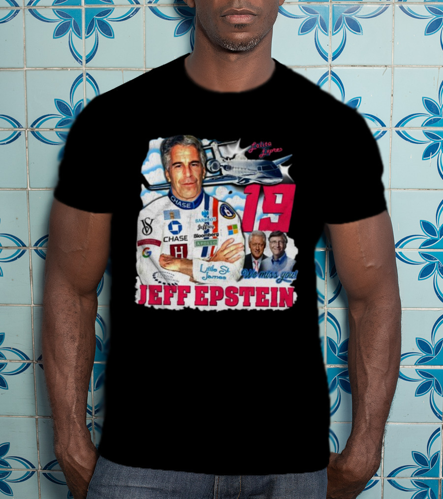 Lolita Express 19 Jeff Epstein We Miss You Little St James Chase Barclays Google T-Shirt