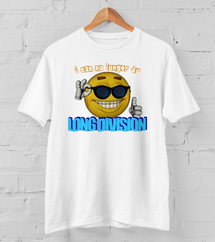 I Can No Longer Do Long Division Emoji Sunglasses Thumbs Up T-Shirt