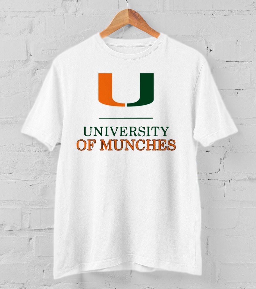University Of Munches Miami U Parody Inspired T-Shirt