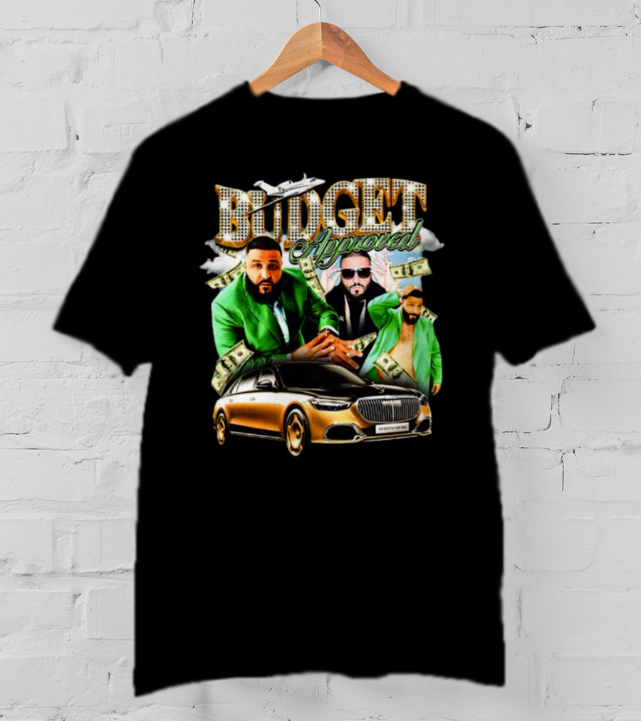 Budget Approved DJ Khaled Notsafeforwear Maybach Jet Money T-Shirt