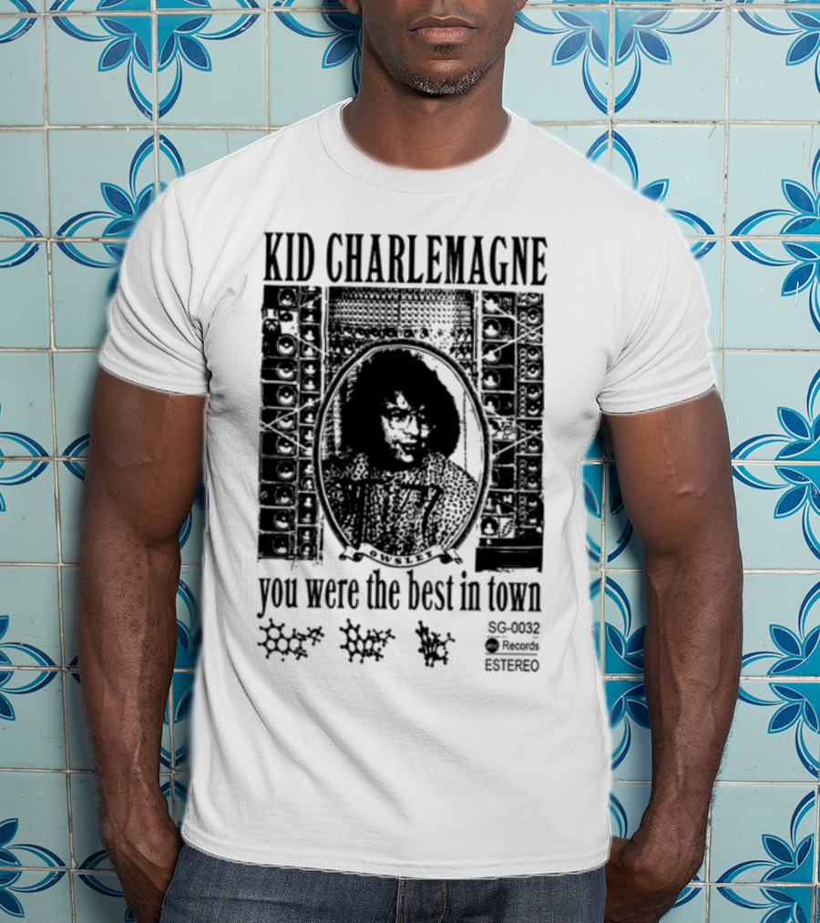 Kid Charlemagne You Were The Best IN Town Sg Records T-Shirt